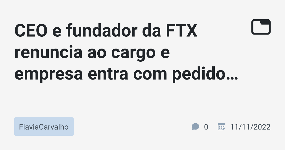 Ceo E Fundador Da Ftx Renuncia Ao Cargo E Empresa Entra Pedido De