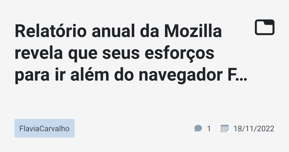 Relatório anual da Mozilla revela que seus esforços para ir além do