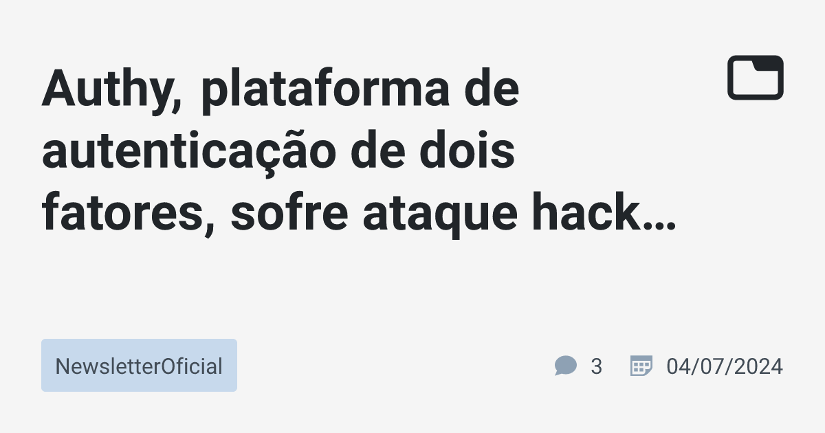 Authy plataforma de autenticação de dois fatores sofre ataque hacker