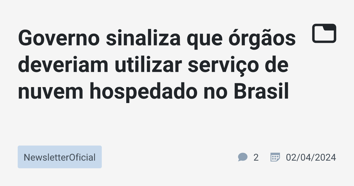 Governo Sinaliza Que Rg Os Deveriam Utilizar Servi O De Nuvem