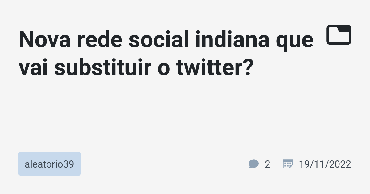 Nova Rede Social Indiana Que Vai Substituir O Twitter Aleatorio39