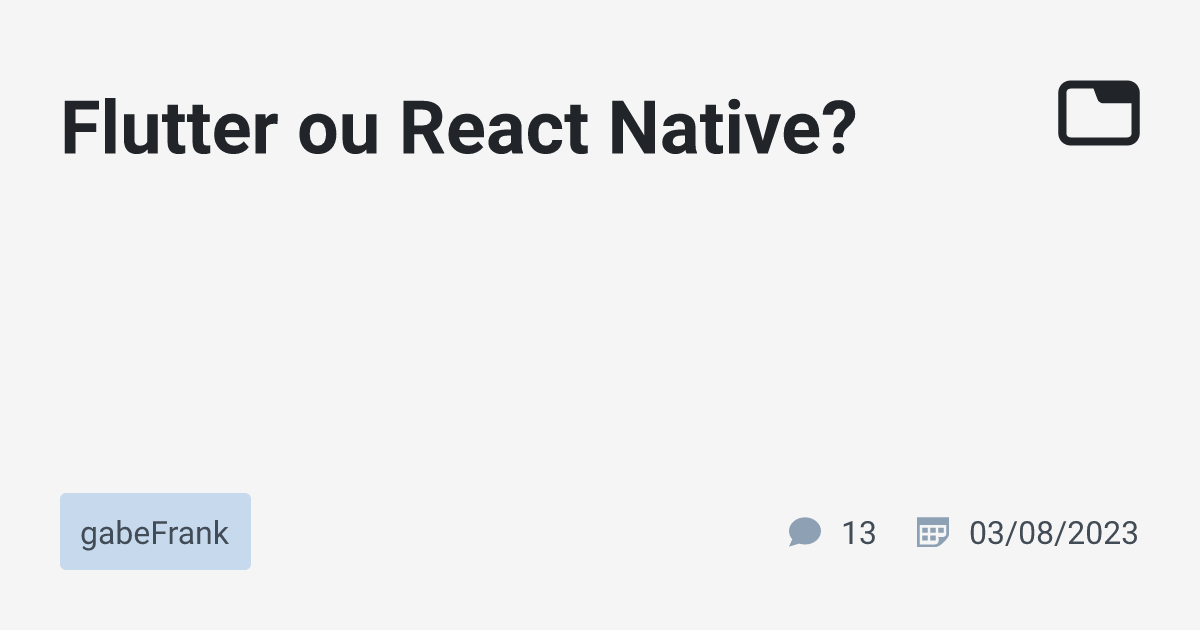 Flutter Ou React Native Gabefrank Tabnews