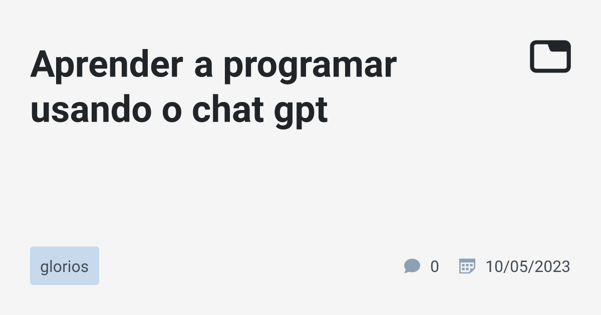 Aprender A Programar Usando O Chat Gpt Glorios TabNews