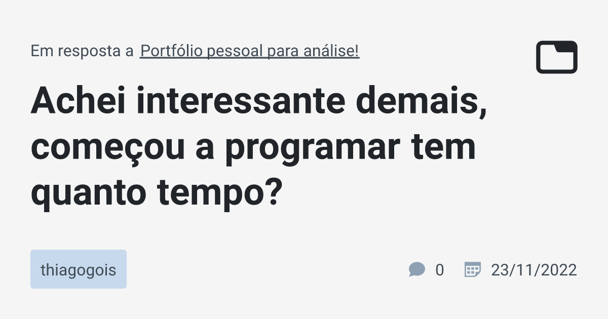 Achei Interessante Demais Come Ou A Programar Tem Quanto Tempo