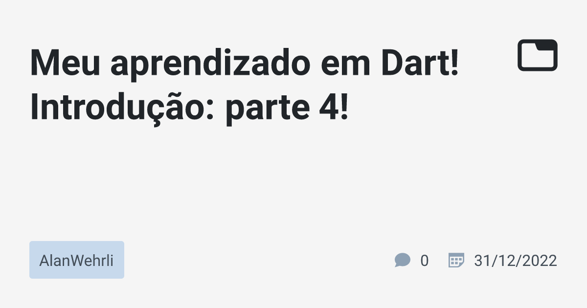 Meu Código, Dart: criando e manipulando variáveis e listas