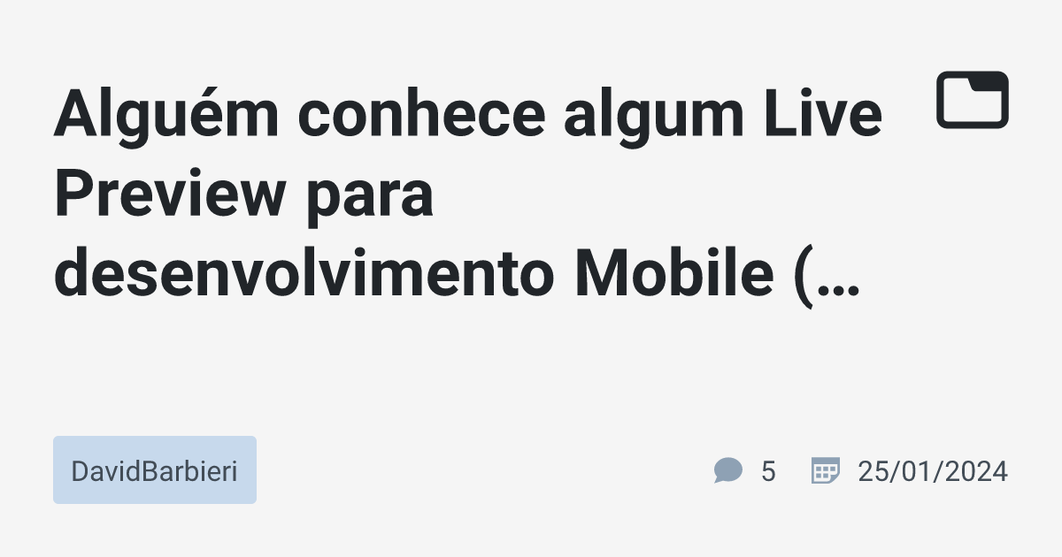 Alguém conhece algum Live Preview para desenvolvimento Mobile (VSCode ...