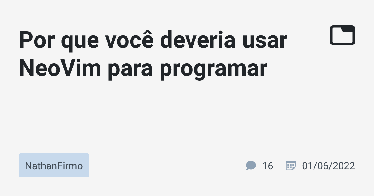 Por Que Você Deveria Usar Neovim Para Programar · Nathanfirmo · Tabnews 4856