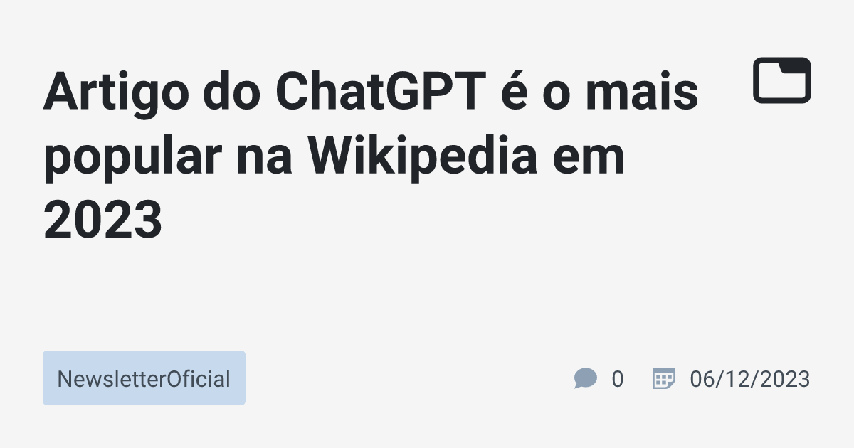 ChatGPT está entre páginas mais visitadas da Wikipedia em 2023; veja lista