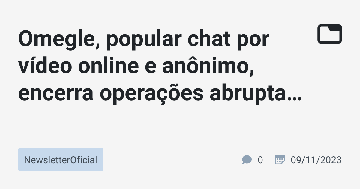 Omegle popular chat por v deo online e an nimo encerra opera es