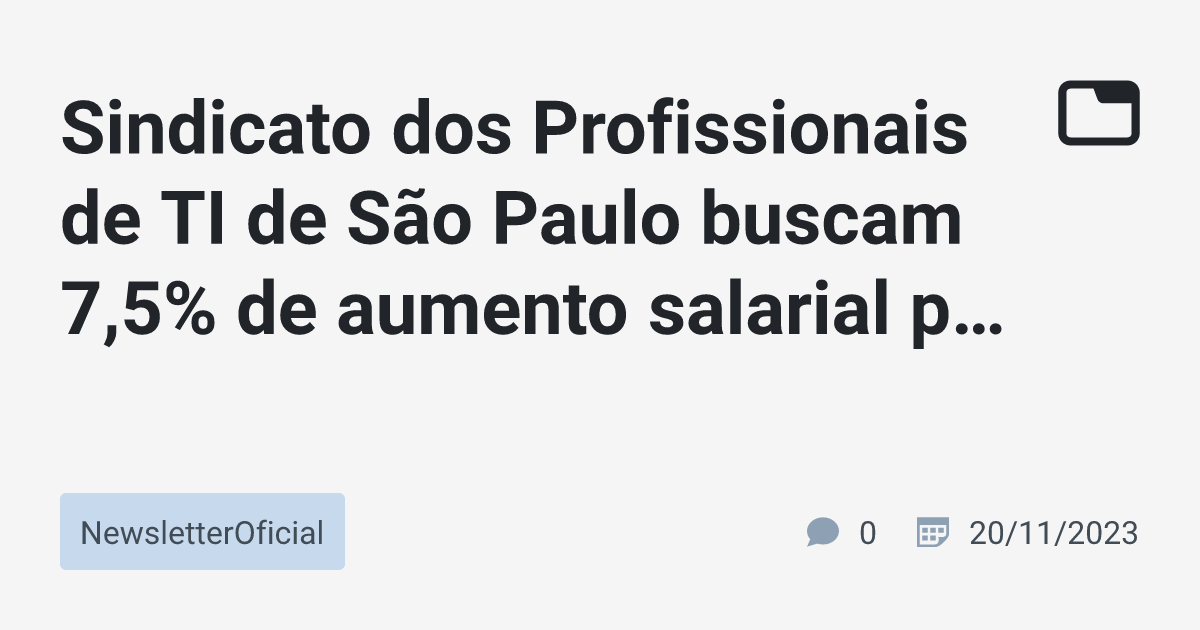 Sindicato dos Profissionais de TI de São Paulo buscam 7,5 de aumento