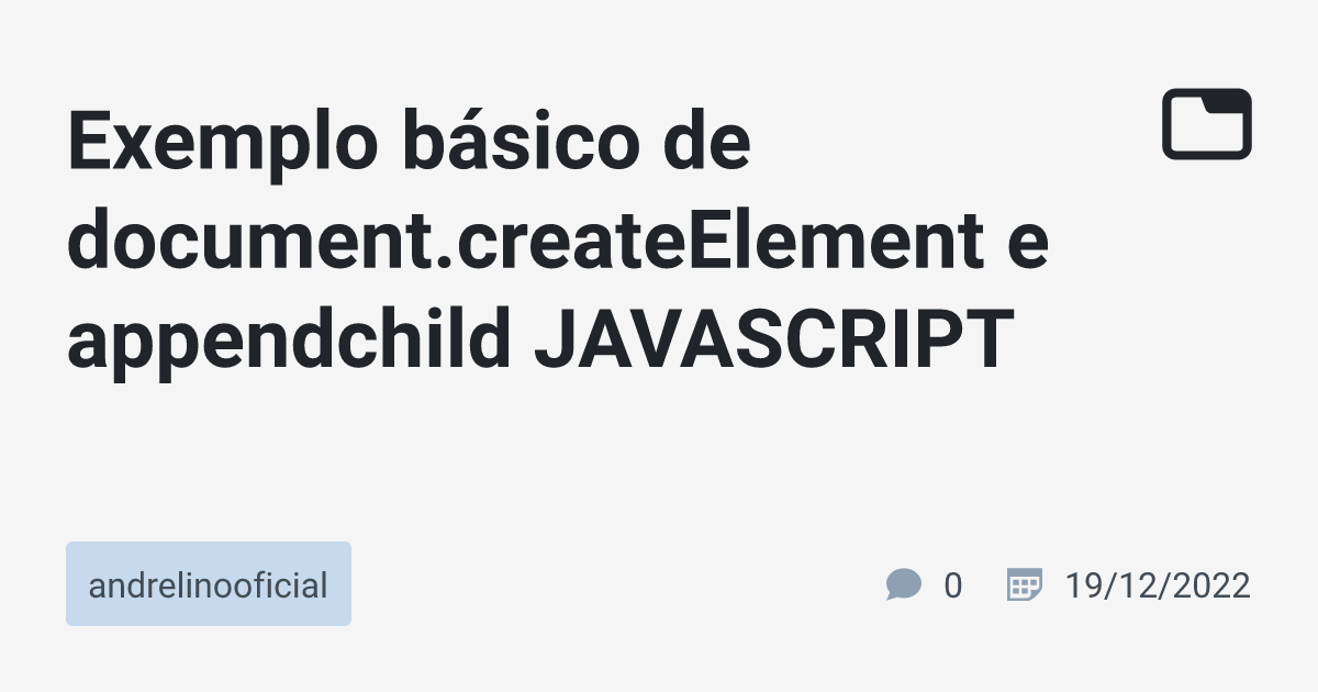 exemplo-b-sico-de-document-createelement-e-appendchild-javascript