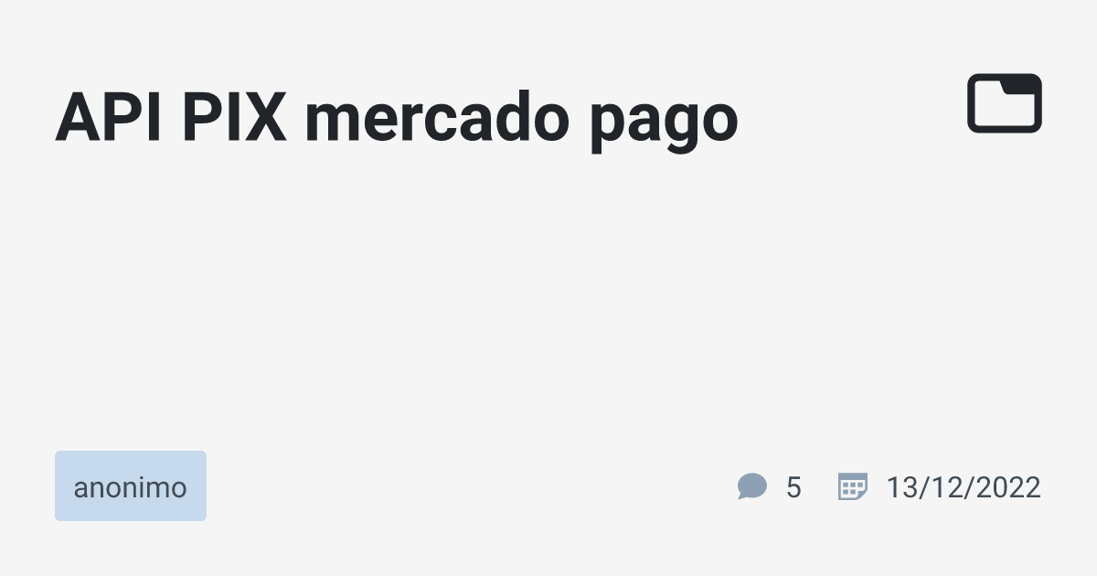 API PIX mercado pago anonimo TabNews