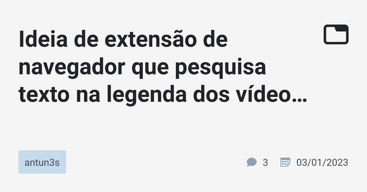 Ideia de extensão de navegador que pesquisa texto na legenda dos