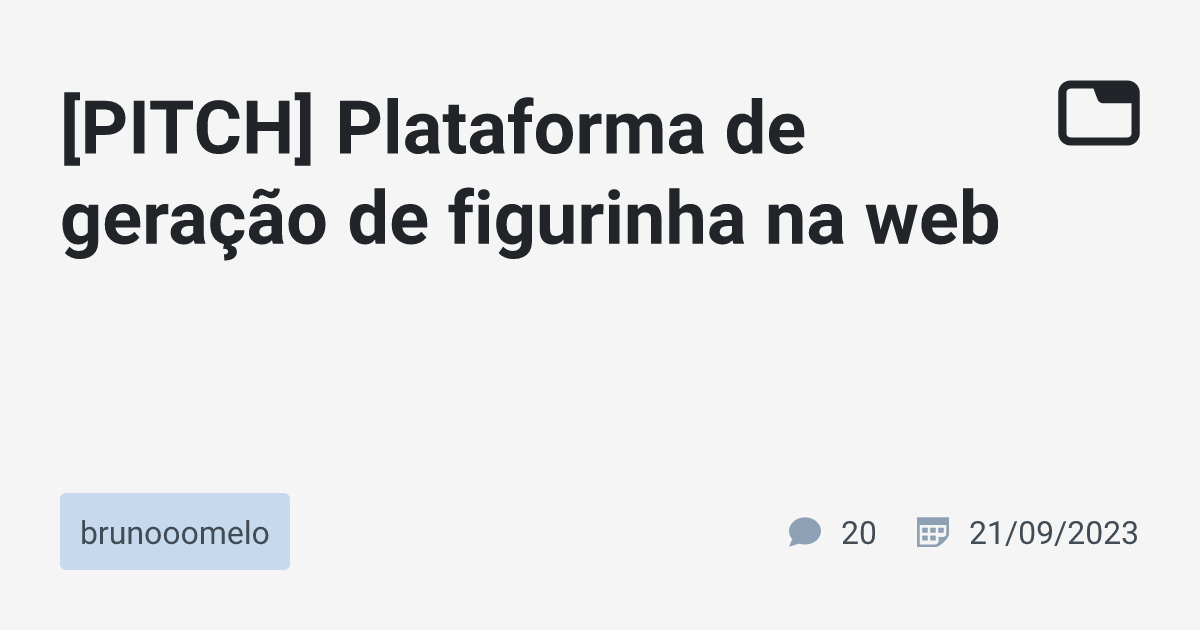 PITCH] Plataforma de geração de figurinha na web · brunooomelo · TabNews