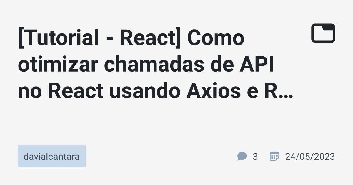 Tutorial React Como Otimizar Chamadas De Api No React Usando Axios E React Query