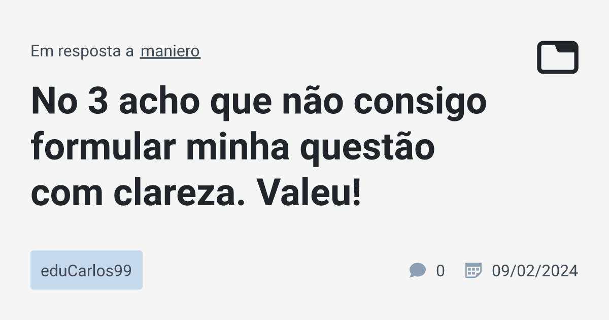 No 3 Acho Que Não Consigo Formular Minha Questão Com Clareza. Valeu ...