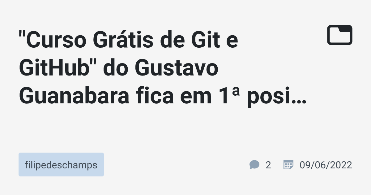 Curso Grátis De Git E Github Do Gustavo Guanabara Fica Em 1ª Posição No Octoverse 