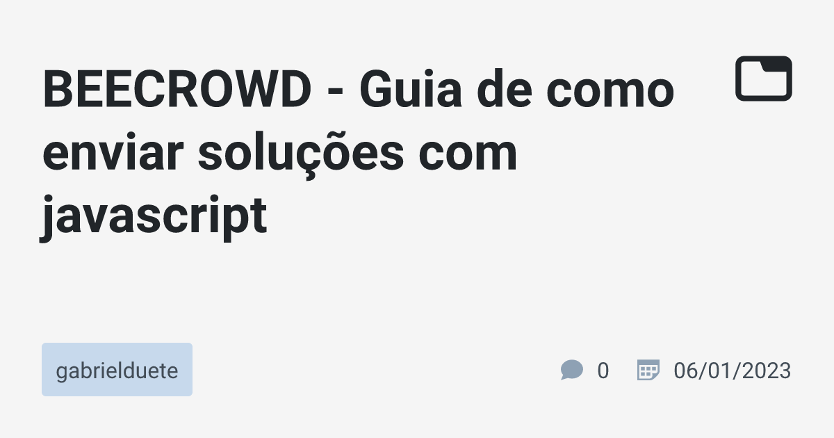 Beecrowd - Guia De Como Enviar Soluções Com Javascript · Gabrielduete 