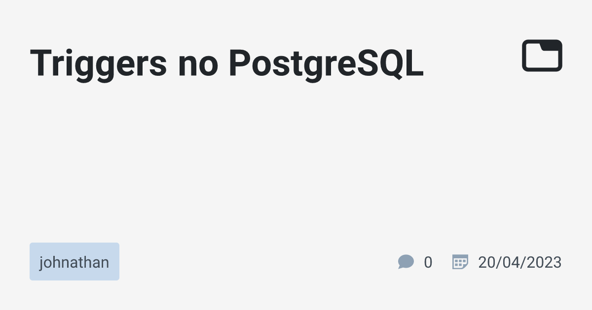 triggers-no-postgresql-johnathan-tabnews