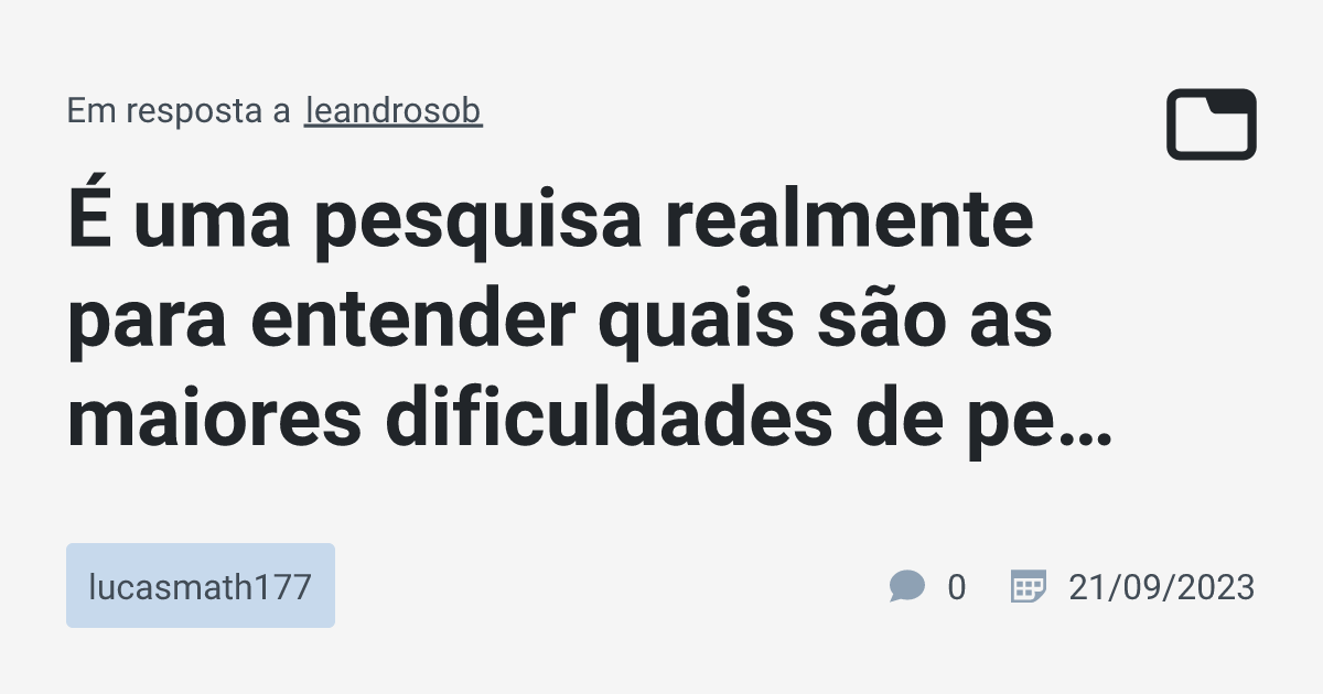 É Uma Pesquisa Realmente Para Entender Quais São As Maiores