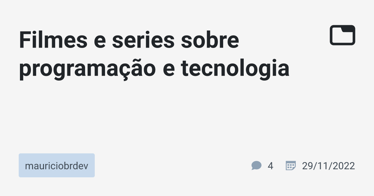 Filmes E Series Sobre Programação E Tecnologia · Mauriciobrdev · Tabnews 4014