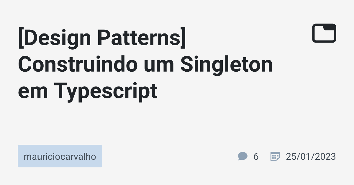 design-patterns-construindo-um-singleton-em-typescript