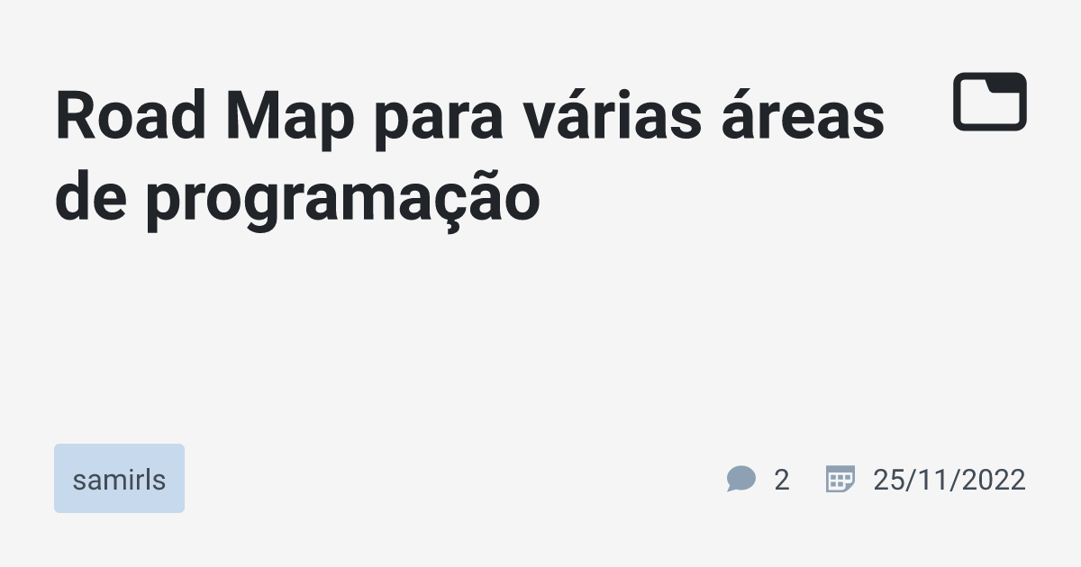 Road Map para várias áreas de programação samirls TabNews